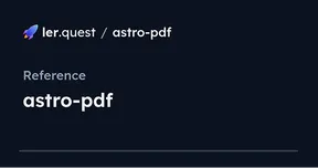 ler.quest/astro-pdf astro-pdf reference